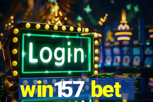 win157 bet